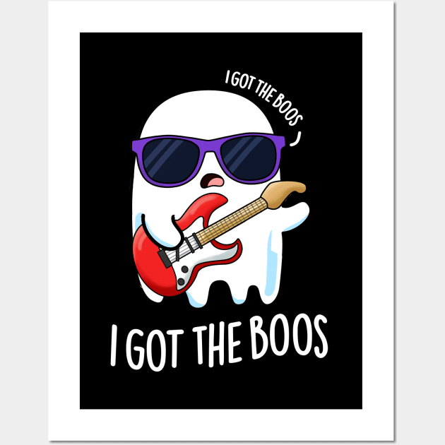 I Got The Boos Cute Halloween Music Ghost Pun Wall Art by punnybone